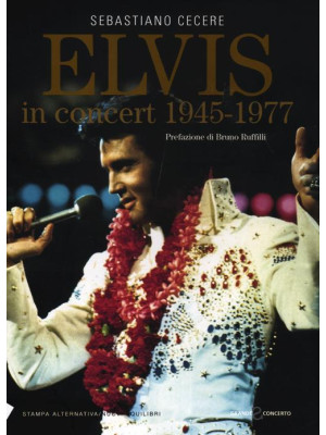 Elvis in concert 1945-1977