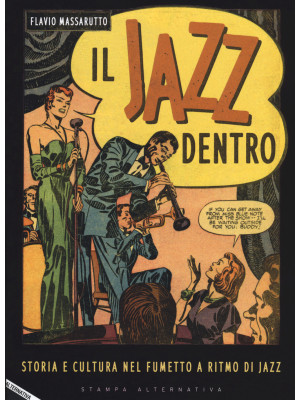 Il jazz dentro. Storia e cultura nel fumetto a ritmo di jazz