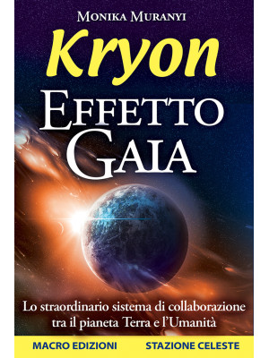 Kryon. Effetto Gaia. Lo str...