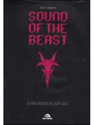 Sound of the beast. La stor...