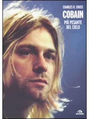 Cobain. Più pesante del cielo