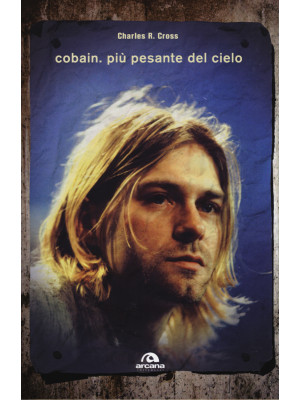 Cobain. Più pesante del cielo
