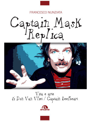 Captain Mask Replica. Vita ...