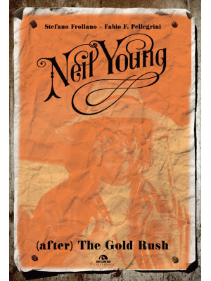 Neil Young. (After) The Gol...
