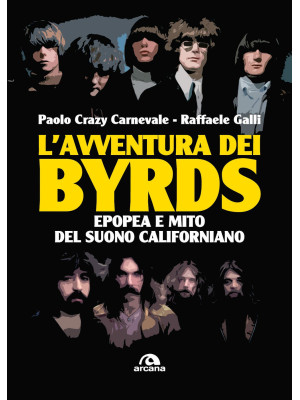 L'avventura dei Byrds. Epop...