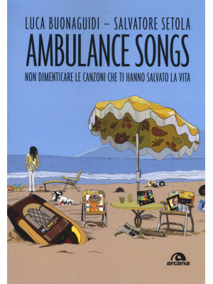 Ambulance songs. Non diment...