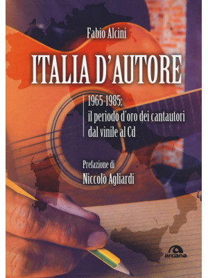 Italia d'autore. 1965-1985:...