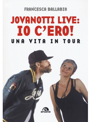 Jovanotti live: io c'ero! U...