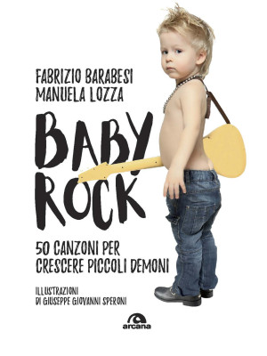 Baby rock. 50 canzoni per c...