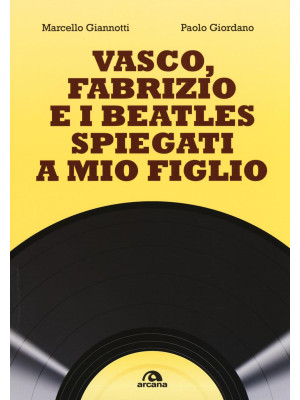 Vasco, Fabrizio e i  Beatle...