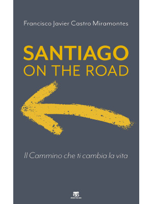 Santiago on the road. Il ca...