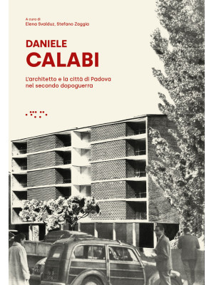 Daniele Calabi. L'architett...