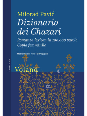 Dizionario dei Chazari. Romanzo-lexicon in 100.000 parole. Copia femminile