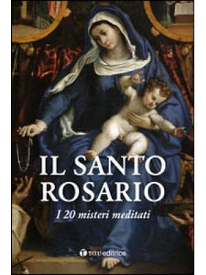 Il Santo Rosario. I 20 mist...