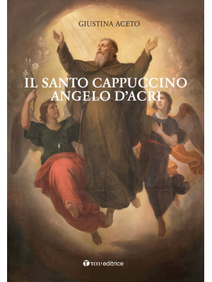 Il santo cappuccino Angelo ...