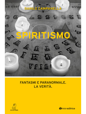 Spiritismo. Fantasmi e para...