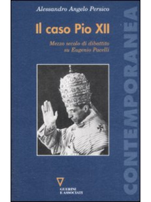 Il caso Pio XII. Mezzo seco...