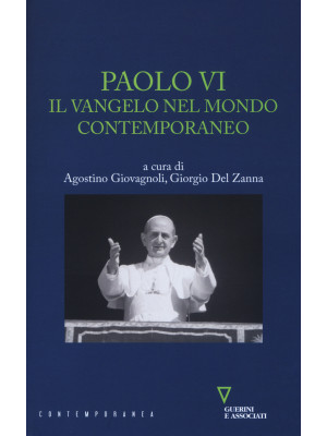 Paolo VI. Il Vangelo nel mo...