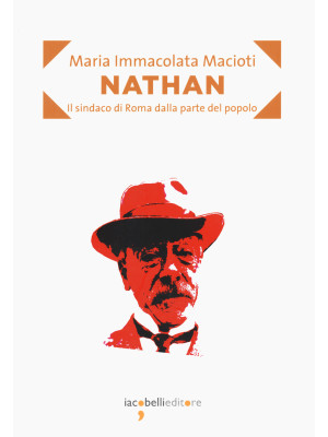 Nathan. Il sindaco di Roma ...