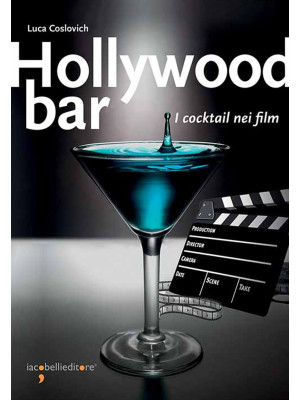 Hollywood bar. I cocktail nei film