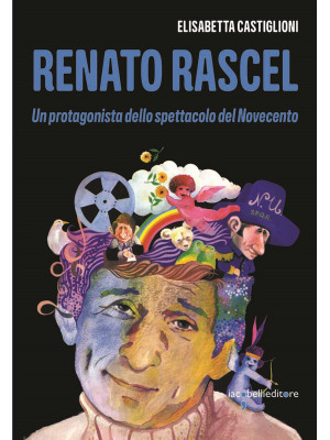 Renato Rascel. Un protagoni...