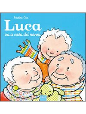 Luca va a casa dei nonni. E...