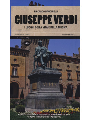 Giuseppe Verdi. I luoghi de...
