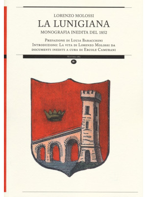 La Lunigiana. Monografia in...
