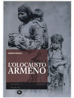 L'Olocausto armeno. Ediz. i...