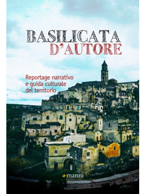 Basilicata d'autore. Report...