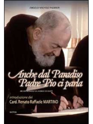 Anche dal paradiso Padre Pi...