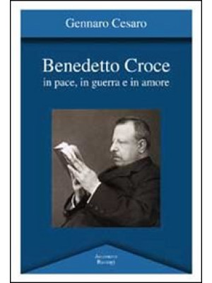 Benedetto Croce. In pace, i...