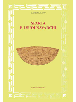 Sparta e i suoi navarchi. E...