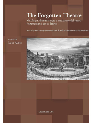 The forgotten theatre. Mito...