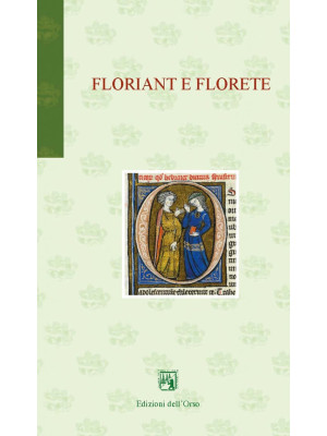 Floriant e Florete. Ediz. c...