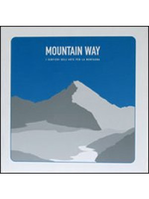 Mountain way. I sentieri de...