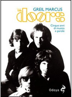 The Doors. Cinque anni di m...