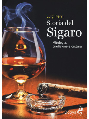 Storia del sigaro. Mitologi...