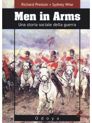 Men in arms. Una storia soc...