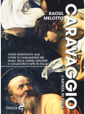 Caravaggio. L'artista in It...