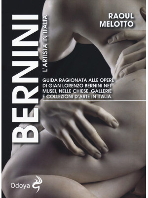 Bernini. L'artista in Itali...