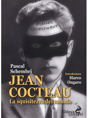 Jean Cocteau. La squisitezz...