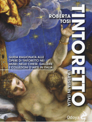 Tintoretto. L'artista in It...