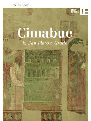 Cimabue in San Piero a Grado