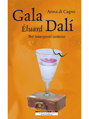 Gala Éluard Dalí. Per inter...