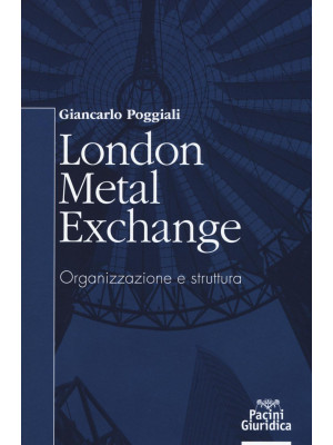 London Metal Exchange. Orga...