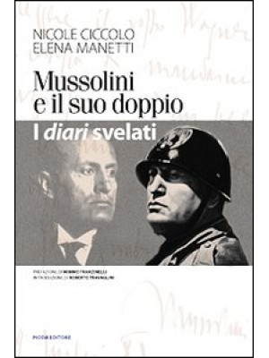 Mussolini e il suo doppio. ...