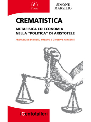 Crematistica. Metafisica ed...