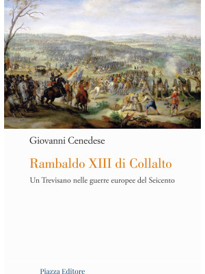 Rambaldo XIII di Collalto. ...