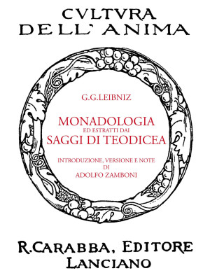 Monadologia ed estratti dai saggi di Teodicea